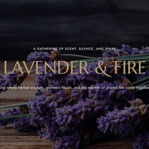 Lavender & Fire – 4-Day Retreat